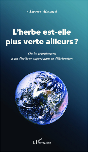 Picture of L'herbe est-elle plus verte ailleurs ?