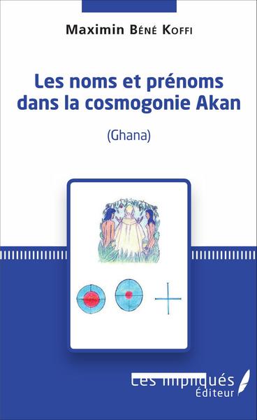 Picture of Les noms et prénoms dans la cosmogonie Akan (Ghana)