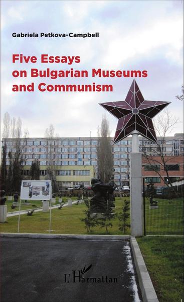 Image de Five Essays on Bulgarian Museums and Communism