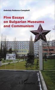 Image de Five Essays on Bulgarian Museums and Communism
