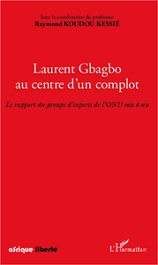 Image de Laurent Gbagbo au centre d'un complot