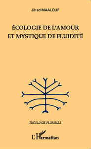 Picture of Ecologie de l'amour et mystique de fluidité
