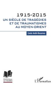 Image de 1915-2015. Un siècle de tragédies et de traumatismes au Moyen-Orient