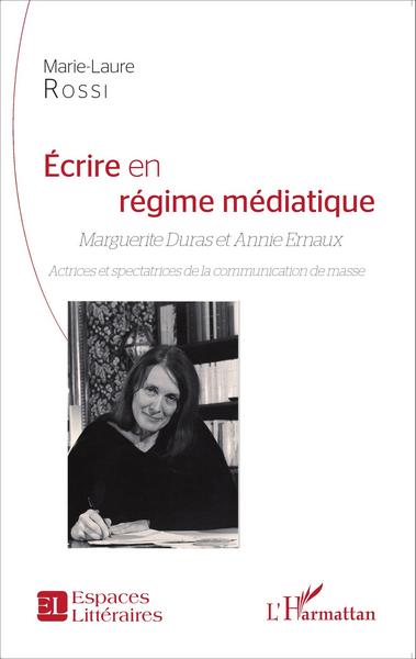 Picture of Ecrire en régime médiatique