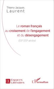 Picture of Le roman français au croisement de l'engagement et du désengagement