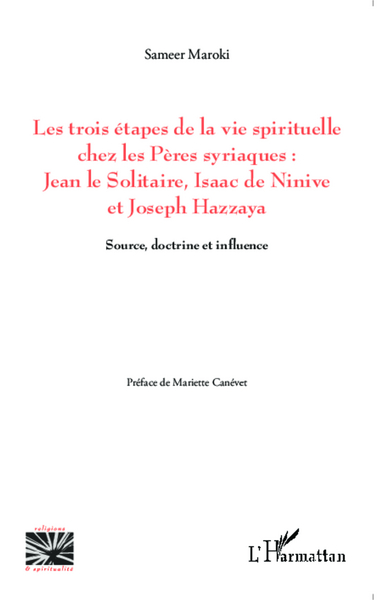 Picture of Les trois étapes de la vie spirituelle chez les Pères syriaques: Jean le solitaire, Isaac de Ninive et Joseph Hazzaya