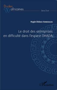 Picture of Le droit des entreprises en difficulté dans l'espace OHADA
