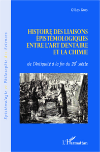 Image de Histoire des liaisons épistémologiques entre l'art dentaire et la chimie