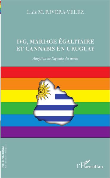 Picture of IVG, mariage égalitaire et cannabis en Uruguay