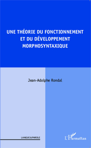 Picture of Une théorie du fonctionnement et du développement morphosyntaxique