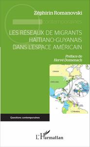 Image de Les réseaux de migrants haïtiano-guyanais dans l'espace américain