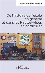 Image de De l'histoire de l'école en général et dans les Hautes-Alpes en particulier