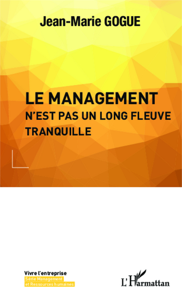 Picture of Le management n'est pas un long fleuve tranquille