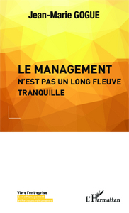 Picture of Le management n'est pas un long fleuve tranquille