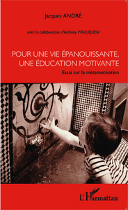 Image de Pour une vie épanouissante, une éducation motivante