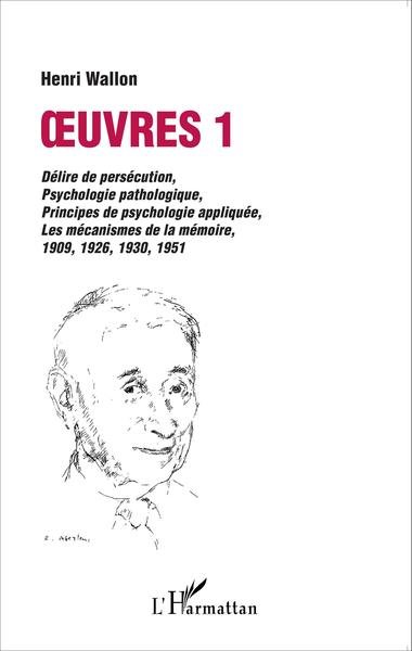 Image de Oeuvres 1 : délire de persécution, psychologie pathologique