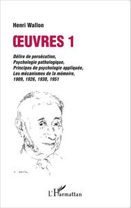 Image de Oeuvres 1 : délire de persécution, psychologie pathologique