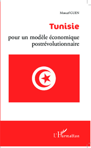 Image de Tunisie : pour un modèle économique postrévolutionnaire