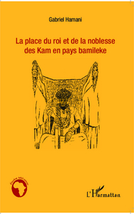 Picture of La place du roi et de la noblesse des Kam en pays bamileke