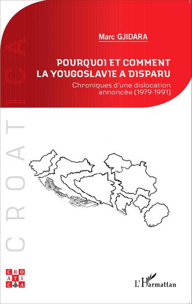 Image de Pourquoi et comment la Yougoslavie a disparu ?