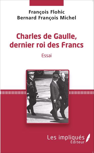 Image de Charles de Gaulle, dernier roi des francs