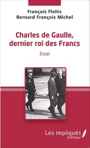 Image de Charles de Gaulle, dernier roi des francs