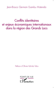 Image de Conflits identitaires et enjeux économiques internationaux dans la région des Grands Lacs
