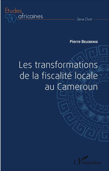 Image de Les transformations de la fiscalité locale au Cameroun