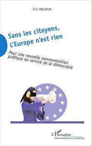 Picture of Sans les citoyens, l'Europe n'est rien