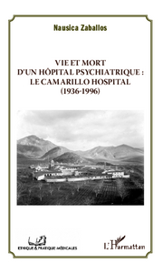 Picture of Vie et mort d'un hôpital psychiatrique : Le Camarillo Hospital (1936-1996)