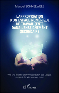 Image de L'appropriation d'un espace numérique de travail (ENT) dans l'enseignement secondaire
