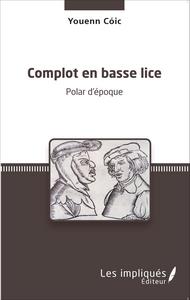 Image de Complot en basse lice