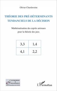 Image de Théorie des pré-déterminants tendanciels de la décision