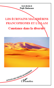 Image de Les écrivains maghrébins francophones et l'Islam