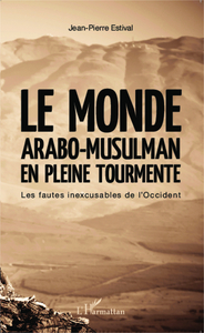 Image de Le monde arabo-musulman en pleine tourmente