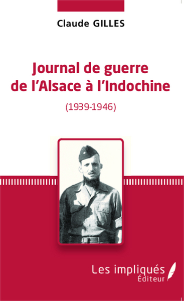 Image de Journal de Guerre de l'Alsace à l'Indochine (1939-1946)