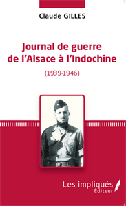 Image de Journal de Guerre de l'Alsace à l'Indochine (1939-1946)