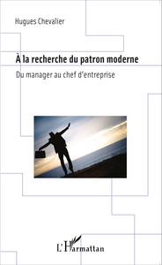 Picture of A la recherche du patron moderne