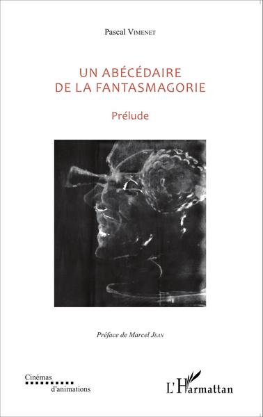 Image de Un abécédaire de la fantasmagorie
