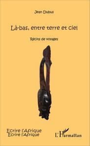 Picture of Là-bas, entre terre et ciel