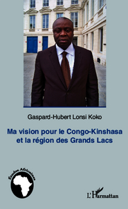 Image de Ma vision pour le Congo-Kinshasa et la région des Grands Lacs