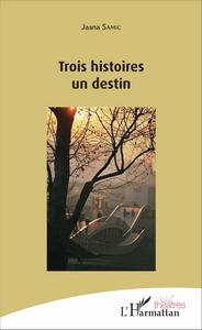 Image de Trois histoires un destin