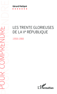 Image de Les Trente Glorieuses de la Ve République (1958-1988)