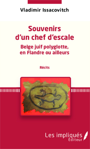 Picture of Souvenirs d'un chef d'escale  Belge juif polyglotte, en Flandre ou ailleurs (récits)