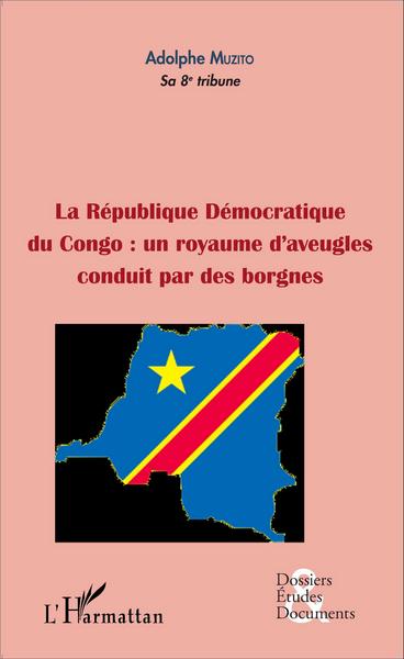 Picture of La République démocratique du Congo : un royaume d'aveugles conduit par des borgnes (fascicule broché)
