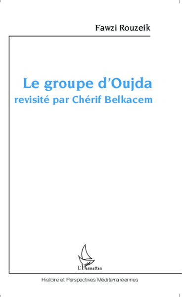 Image de Le groupe d'Oujda revisité par Chérif Belkacem