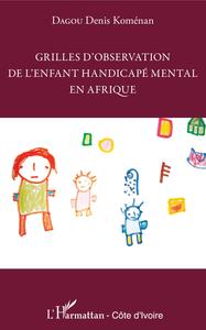 Image de Grilles d'observation de l'enfant handicapé mental en Afrique