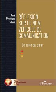 Picture of Réflexion sur le nom, véhicule de communication