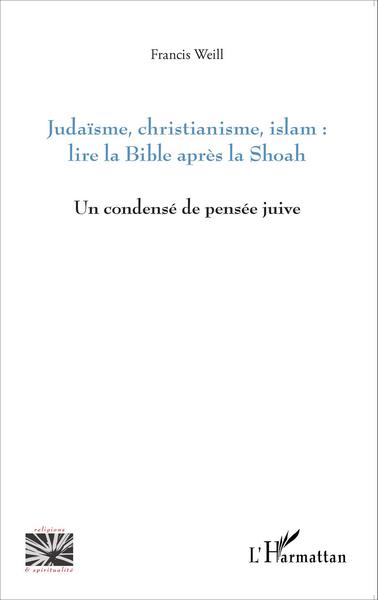 Image de Judaïsme, christianisme, islam : lire la Bible après la Shoah