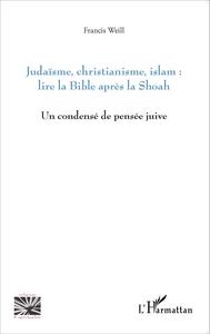 Image de Judaïsme, christianisme, islam : lire la Bible après la Shoah